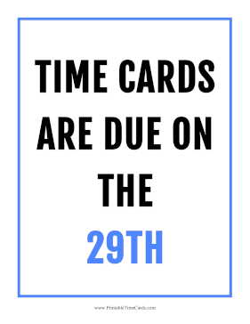 Time Card Reminder Due 29th