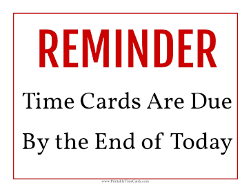 Time Card Reminder Due End Of Day