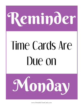 Time Card Reminder Due Monday