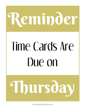 Time Card Reminder Due Thursday