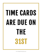 Time Card Reminder Due 31st